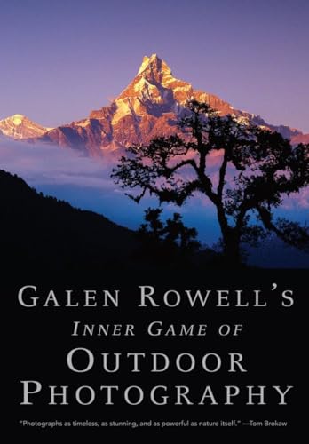 Galen Rowell's Inner Game of Outdoor Photography - Click to Buy