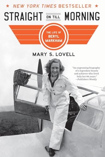 Straight on Till Morning: The Life of Beryl Markham: The Biography of Beryl Markham - Click to Buy