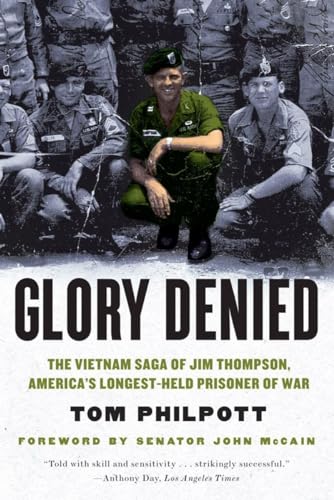 Glory Denied – The Vietnam Saga of Jim Thompson, America′s Longest–Held Prisoner of War - Click to Buy