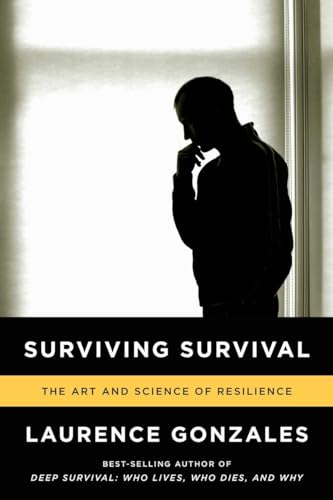 Surviving Survival: The Art And Science Of Resilience - Click to Buy