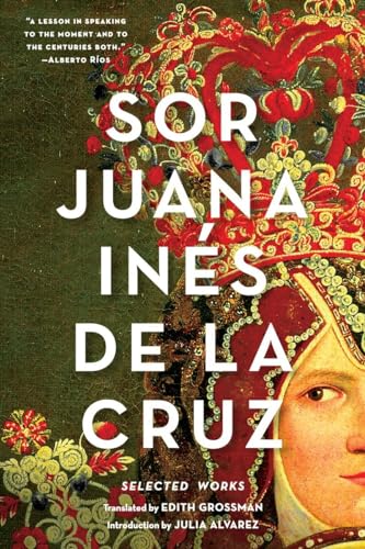 Sor Juana Inés de la Cruz: Selected Works - Click to Buy