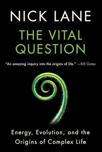 Vital Question: Energy, Evolution, and the Origins of Complex Life - Click to Buy