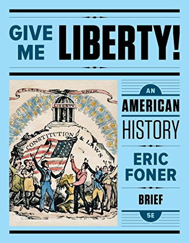 Give Me Liberty!: An American History