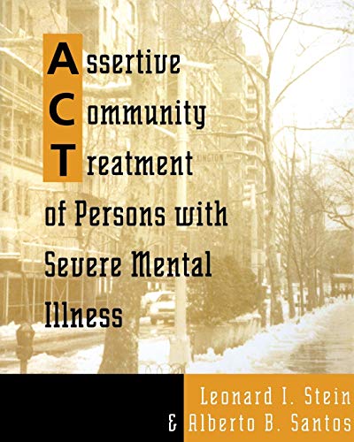 Assertive Community Treatment of Persons with Severe Mental Illness - Click to Buy