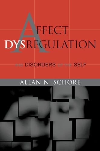 Affect Dysregulation and Disorders of the Self - Click to Buy