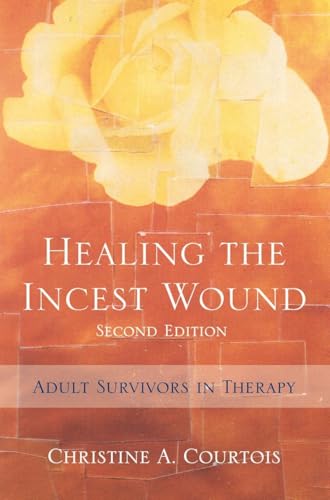Healing the Incest Wound 2e: Adult Survivors In Therapy - Click to Buy