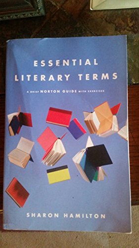 Essential Literary Terms: A Brief Norton Guide with Exercises