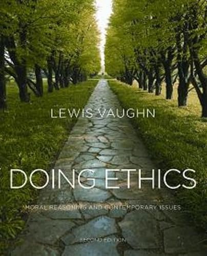 Doing Ethics – Moral Reasoning and Contemporary Issues 2e - Click to Buy
