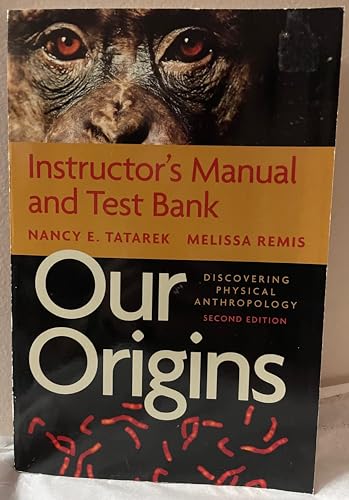Clark Spencer Larsen's Essentials of Physical Anthropology Discovering Our Origins (Instructor's Manual and Test Bank) - Click to Buy