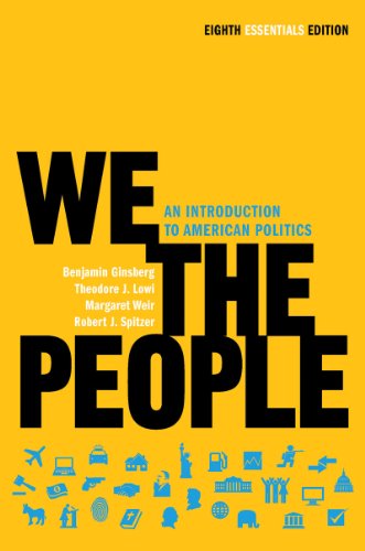 We the People: An Introduction to American Politics (Eighth Essentials Edition) - Click to Buy