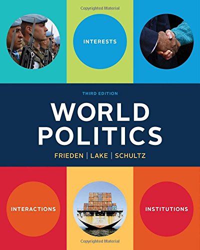 World Politics: Interests, Interactions, Institutions (Third Edition) - Click to Buy