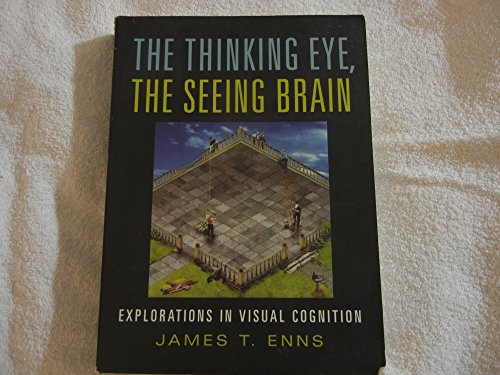 The Thinking Eye, the Seeing Brain: Explorations in Visual Cognition - Click to Buy