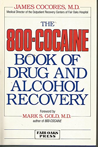 The 800-Cocaine Book of Drug and Alcohol Recovery