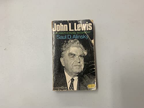 John L. Lewis,: An Unauthorized Biography - Click to Buy