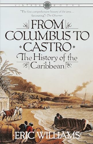 From Columbus to Castro: The History of the Caribbean 1492-1969 - Click to Buy