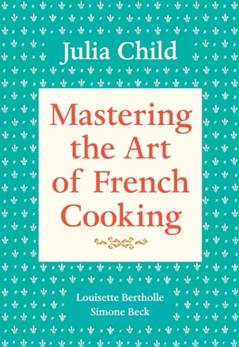 Mastering the Art of French Cooking, Volume 1: A Cookbook - Click to Buy