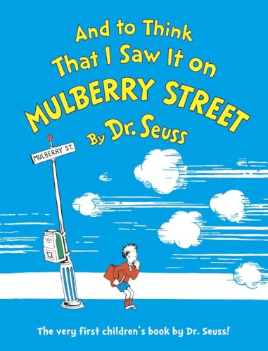 And to Think That I Saw It on Mulberry Street (Classic Seuss) - Click to Buy