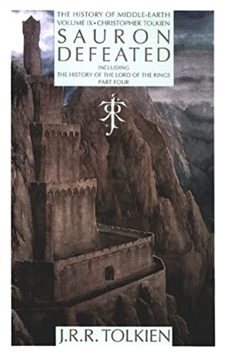 Sauron Defeated: The End Of The Third Age: The History of the Lord of the Rings, part four (History of Middle-earth, 9) - Click to Buy