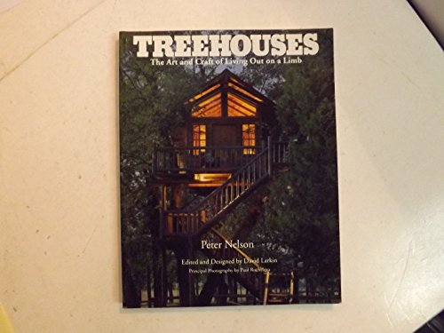 Treehouses: The Art and Craft of Living Out on a Limb - Click to Buy