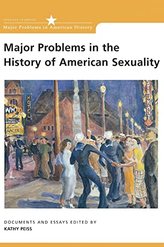 Major Problems in the History of American Sexuality: Documents and Essays (Major Problems in American History) - Click to Buy