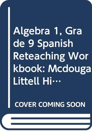Algebra 1, Grade 9 Spanish Reteaching Workbook: Mcdougal Littell High School Math (Larson Algebra 95-97-98) - Click to Buy