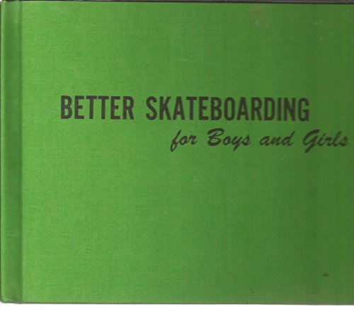 Better Skateboarding for Boys and Girls - Click to Buy