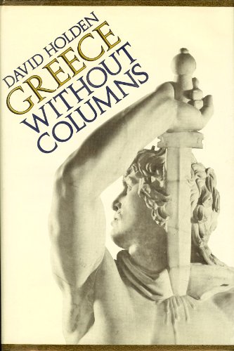Greece without columns: The making of the modern Greeks - Click to Buy