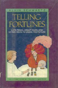 Telling Fortunes: Love Magic, Dream Signs & Other Ways to Learn the Future - Click to Buy