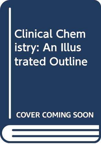 Clinical Chemistry: An Illustrated Outline - Click to Buy