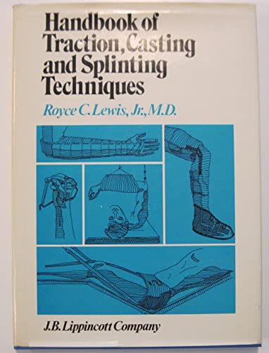Handbook of Traction, Casting and Splinting Techniques - Click to Buy