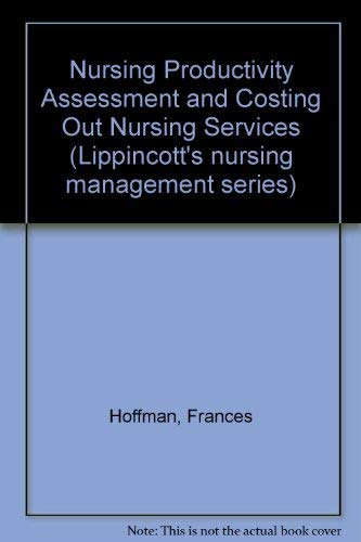 Nursing Productivity Assessment and Costing Out Nursing Services - Click to Buy