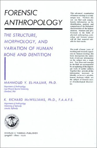 Forensic Anthropology: The Structure, Morphology, and Variation of Human Bone and Dentition - Click to Buy