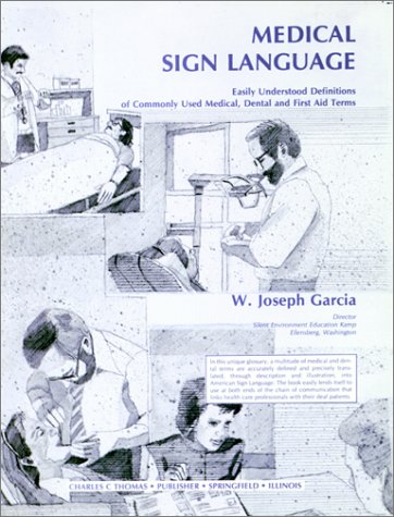 Medical Sign Language: Easily Understood Definitions of Commonly Used Medical, Dental & First Aid Terms - Click to Buy