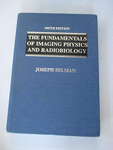 The Fundamentals of Imaging Physics and Radiobiology: For the Radiologic Technologist - Click to Buy
