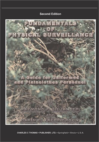Fundamentals of Physical Surveillance: A Guide for Uniformed an Plainclothes Personnel - Click to Buy