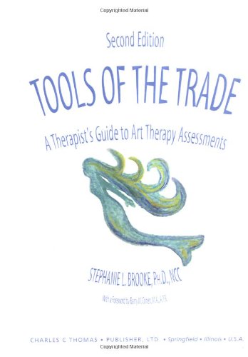 Tools of the Trade: A Therapist's Guide to Art Therapy Assessments - Click to Buy