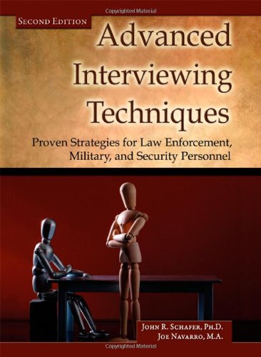 Advanced Interviewing Techniques: Proven Strategies for Law Enforcement, Military, and Security Personnel - Click to Buy