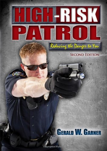 High-Risk Patrol: Reducing the Danger to You - Click to Buy