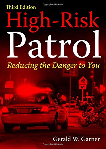 High-Risk Patrol: Reducing the Danger to You - Click to Buy