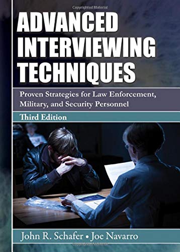 Advanced Interviewing Techniques: Proven Strategies for Law Enforcement, Military, and Security Personnel - Click to Buy