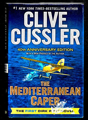 The Mediterranean Caper: The First Dirk Pitt Novel, A 40th Anniversary Edition (Dirk Pitt Adventure) - Click to Buy