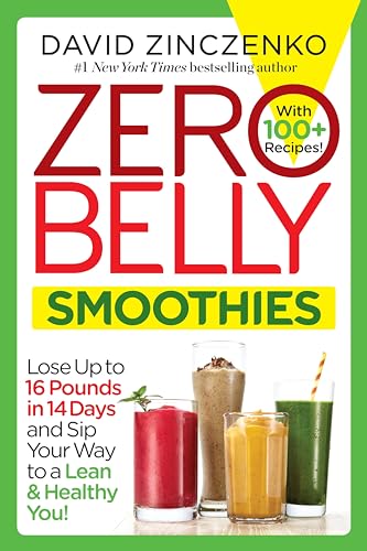 Zero Belly Smoothies: Lose up to 16 Pounds in 14 Days and Sip Your Way to A Lean & Healthy You! - Click to Buy