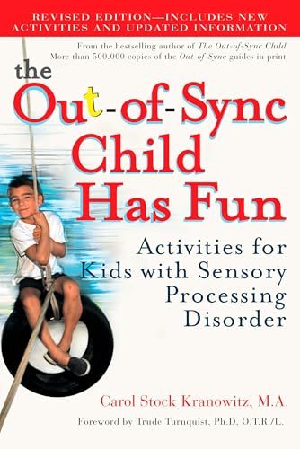 The Out-of-Sync Child Has Fun, Revised Edition: Activities for Kids with Sensory Processing Disorder (The Out-of-Sync Child Series) - Click to Buy