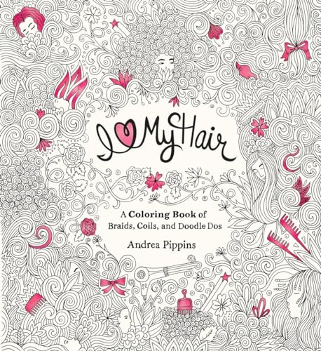 I Love My Hair: A Coloring Book of Braids, Coils, and Doodle Dos - Click to Buy