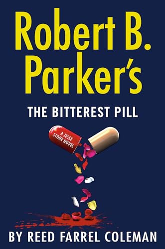 Robert B. Parker's the Bitterest Pill: 18 (A Jesse Stone Novel) - Click to Buy