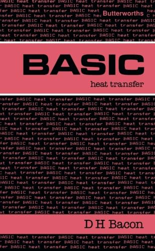 Basic Heat Transfer (Butterworths Basic Series)