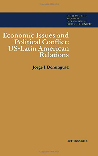 Economic Issues and Political Conflict: U.S.-Latin American Relations - Click to Buy