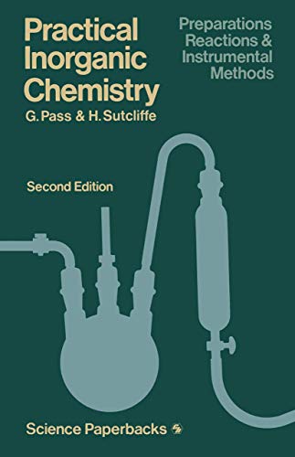 Practical Inorganic Chemistry: Preparations, Reactions And Instrumental Methods (Science Paperbacks)