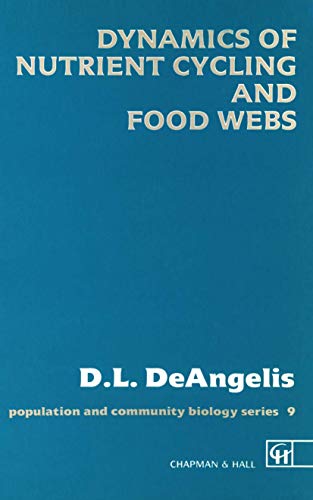 Dynamics of Nutrient Cycling and Food Webs (Population and Community Biology Series, Vol. 9) - Click to Buy