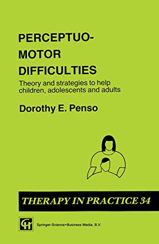Perceptuo-motor Difficulties: Theory and strategies to help children, adolescents and adults (Therapy in Practice Series) - Click to Buy